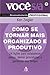 Como se tornar mais organizado e produtivo