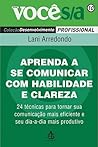 Aprenda a se comunicar com habilidade e clareza