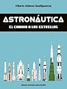 Astronautica: El camino a las estrellas