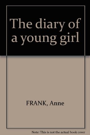 Anne Frank: The Diary of a Young Girl