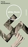 Hôtel Polski: Récit