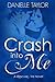 Crash into Me (Rescue Me, #1)