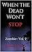 When the Dead Won't Stop (Z...