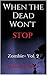 When the Dead Won't Stop by Malcolm Price