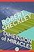 Dimension of Miracles by Robert Sheckley
