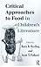 Critical Approaches to Food in Children’s Literature (Children's Literature and Culture)