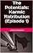 The Potentials: Karmic Retribution (Episode 1)