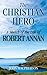 The Christian Hero: A Sketc...