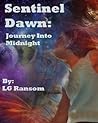 Sentinel Dawn: Journey Into Midnight