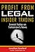 Profit from Legal Insider Trading: Invest Today on Tomorrow's News