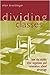 Dividing Classes: How the Middle Class Negotiates and Rationalizes School Advantage