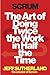Scrum: The Art of Doing Twi...