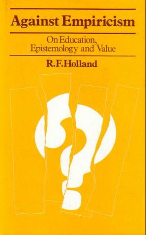 Against Empiricism: On Education, Epistemology and Value