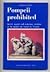 Pompeii prohibited: Sacred, augural and customary eroticism in the ancient city buried by Vesuvio