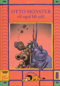 Otto monster vil også bli syk! (Hardcover)