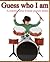 Guess who I am, A colorful little friends picture album by Dinesh Rajan