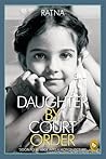 Daughter By Court Order