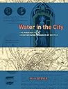Water in the City: The Aqueducts and Underground Passages of Exeter