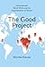 The Good Project: Humanitarian Relief NGOs and the Fragmentation of Reason