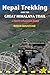 Nepal Trekking & the Great Himalaya Trail by Robin Boustead
