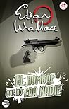 El hombre que no era nadie by Edgar Wallace