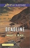 Deadline by Maggie K. Black