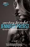 Searching for Perfect by Jennifer Probst