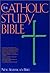The Catholic Study Bible [NAB]