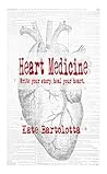 Heart Medicine: Write your story; heal your heart. Heart Medicine: Write your story; heal your heart.