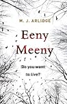 Eeny Meeny by M.J. Arlidge