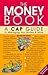 The Money Book: A CAP Guide to Managing Your Money and More