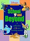 To School and Beyond: A Collection of 6 New Exciting Stories (Disney's Easy-to-Read)