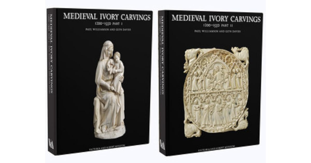 Medieval Ivory Carvings 12001550 by Paul Williamson
