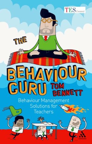 The Behaviour Guru: Behaviour Management Solutions for Teachers (Paperback)