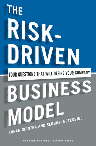 The Risk-Driven Business Model: Four Questions That Will Define Your Company (Hardcover)