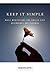 Keep It Simple: Daily Meditations for Twelve Step Beginnings and Renewal (Hazelden Meditations)