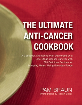 The Ultimate Anti-Cancer Cookbook