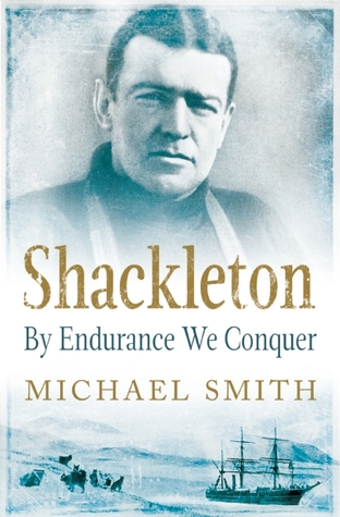 Shackleton: By Endurance We Conquer
