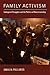 Family Activism: Immigrant Struggles and the Politics of Noncitizenship (Latinidad: Transnational Cultures in the United States)