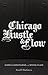Chicago Hustle and Flow: Ga...