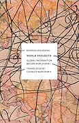 World Projects: Global Information before World War I (Volume 45)