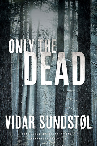 Only the Dead (Minnesota Trilogy)