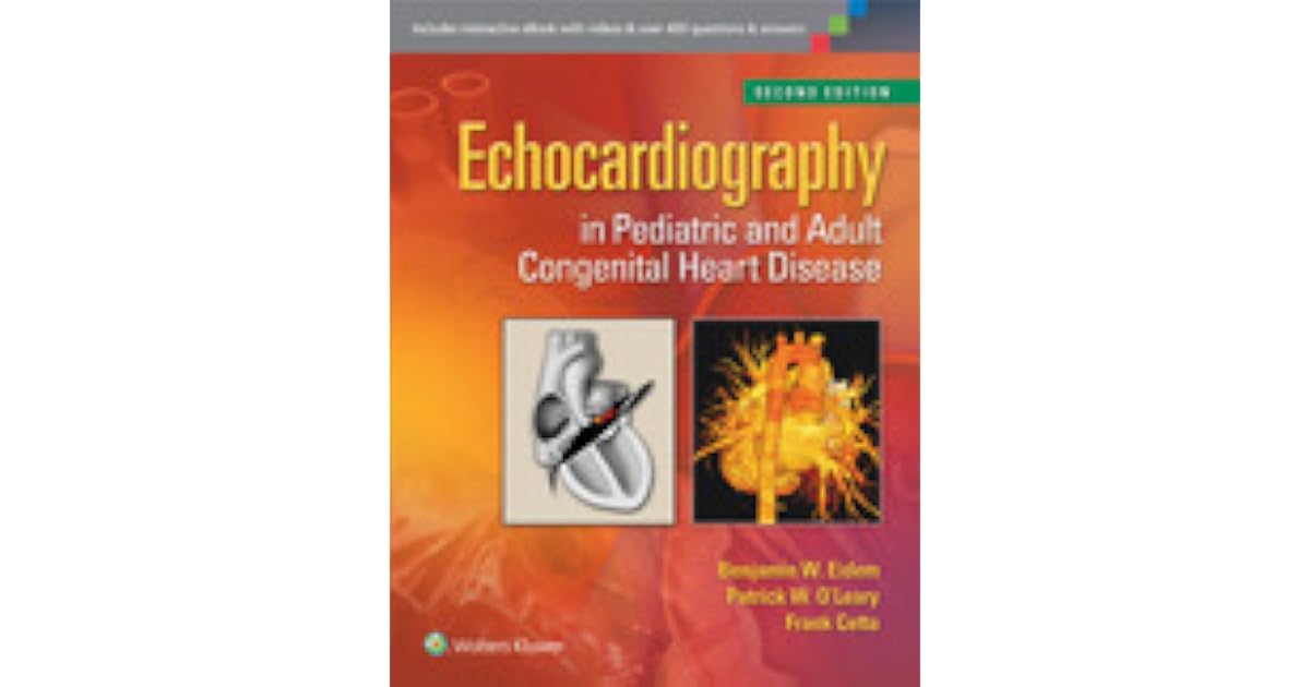 Echocardiography in Pediatric and Adult Congenital Heart Disease by ...