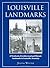 Louisville Landmarks: A Viewbook of Architectural and Historic Landmarks in Louisville, Kentucky