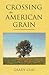 Crossing the American Grain