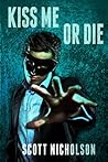 Kiss Me or Die