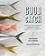 Good Catch: Recipes and Sto...