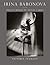 Irina Baronova and the Ballets Russes de Monte Carlo by Victoria Tennant