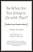 "So What Are You Going to Do with That?": Finding Careers Outside Academia, Third Edition