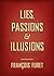 Lies, Passions, and Illusions: The Democratic Imagination in the Twentieth Century